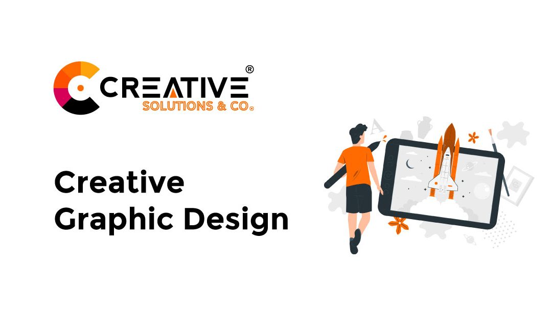 Creative Graphic Designs | An ultimate need for every business.