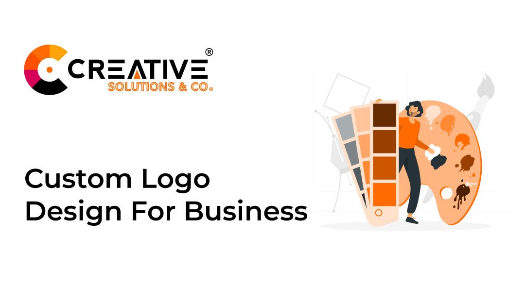 Top reasons to invest in a custom logo design for your business